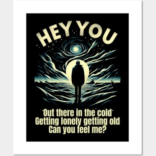 Loneliness Never Looked So Good: Hey You Shirt Posters and Art